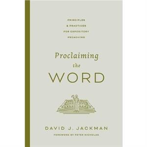 Proclaiming the Word by David Jackman