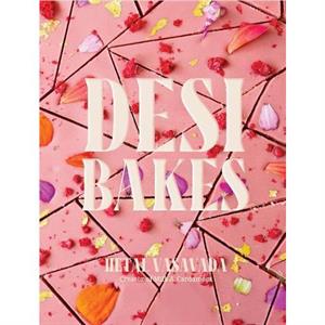 Desi Bakes by Hetal Vasavada