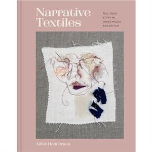 Narrative Textiles by Ailish Henderson