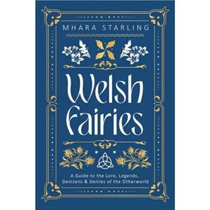 Welsh Fairies by Mhara Starling