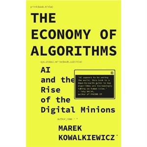 The Economy of Algorithms by Marek Queensland University of Technology Kowalkiewicz