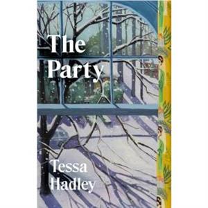 The Party by Tessa Hadley