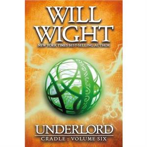 Underlord by Will Wight