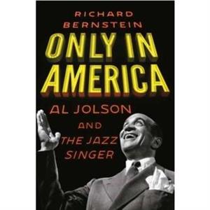 Only in America by Richard Bernstein