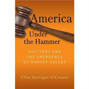 America Under the Hammer by Ellen HartiganOConnor