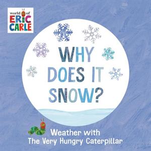 Why Does It Snow by Eric Carle