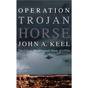 Operation Trojan Horse by John a Keel