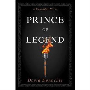 Prince of Legend by David Donachie