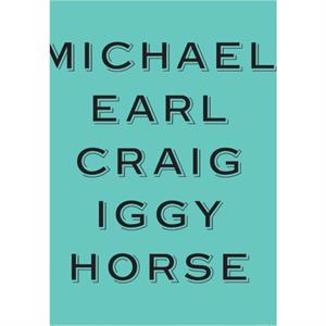 Iggy Horse by Michael Earl Craig