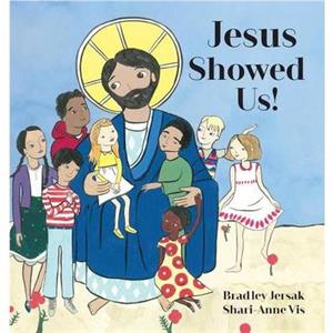 Jesus Showed Us by Bradley Jersak