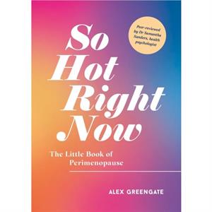 So Hot Right Now by Alex Greengate