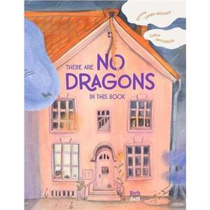 There are No Dragons in this Book by Carla Haslbauer