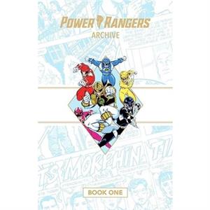 Power Rangers Archive Book One Deluxe Edition by Fabien Nicieza