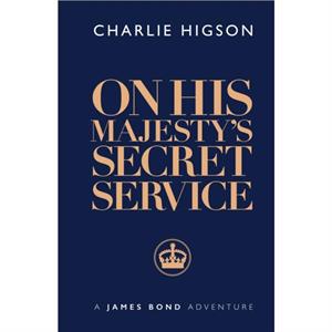 On His Majestys Secret Service by Charlie Higson