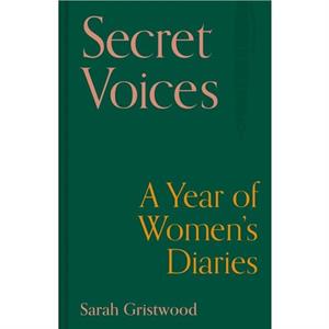 Secret Voices by Sarah Gristwood