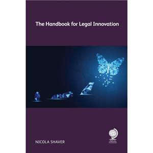 The Handbook for Legal Innovation by Nicola Shaver