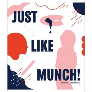 Just Like Munch by Dominika Lipniewska