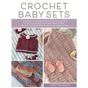 Crochet Baby Sets by Kristi Simpson