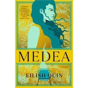 Medea by Eilish Quin