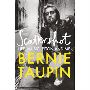 Scattershot by Bernie Taupin