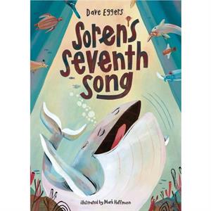 Sorens Seventh Song by Dave Eggers