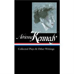 Adrienne Kennedy Collected Plays  Other Writings loa 372 by Marc Robinson