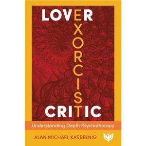 Lover Exorcist Critic by Alan Michael Karbelnig