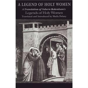 A Legend of Holy Women by Sheila Delany