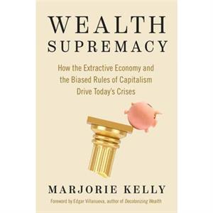 Wealth Supremacy by Edgar Villanueva