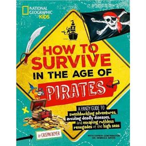 How to Survive in the Age of Pirates by Crispin Boyer