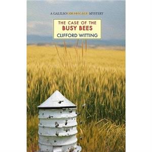 The Case of the Busy Bees by Clifford Witting