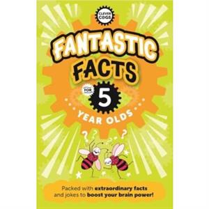 Fantastic Facts For Five Year Olds by Caroline Rowlands