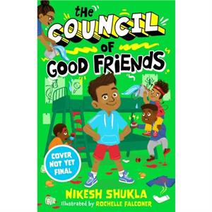 The Council of Good Friends by Nikesh Shukla