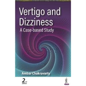 Vertigo and Dizziness by Ambar Chakravarty