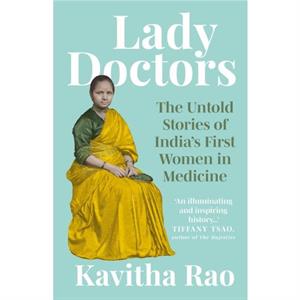 Lady Doctors by Kavitha Rao