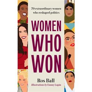 Women Who Won by Ros Ball