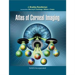 Atlas of Corneal Imaging by J. Bradley Randleman