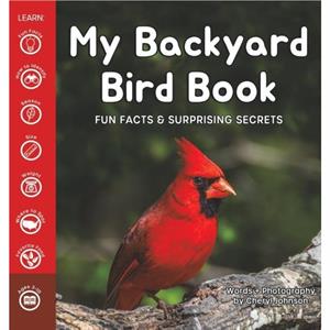 My Backyard Bird Book by Cheryl Johnson