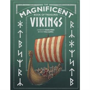 The Magnificent Book of Treasures Vikings by Stella Caldwell