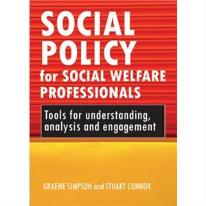 Social policy for social welfare professionals by Bethany Psychodynamic Psychotherapist and Freelance Academic Morgan Brett