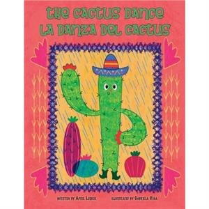 The Cactus Dance La Danza del Cactus by April Lesher