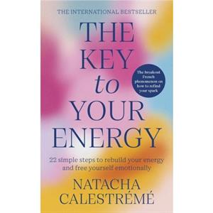 The Key To Your Energy by Natacha Calestreme