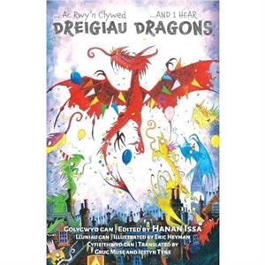 Ac Rwyn Clywed Dreigiau  And I Hear Dragons by Firefly Press Ltd