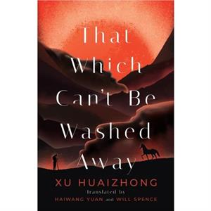 That Which Cant Be Washed Away by Xu Huaizhong