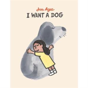 I want a dog by Jon Agee