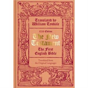 The New Testament translated by William Tyndale by William Tyndale