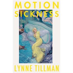 Motion Sickness by Lynne Tillman