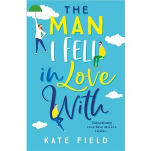 The Man I Fell In Love With by Kate Field