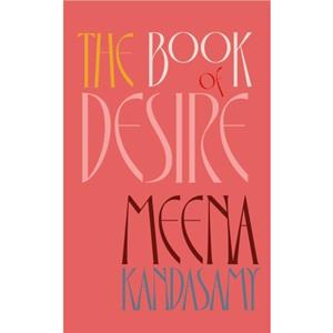 The Book Of Desire by Meena Kandasamy