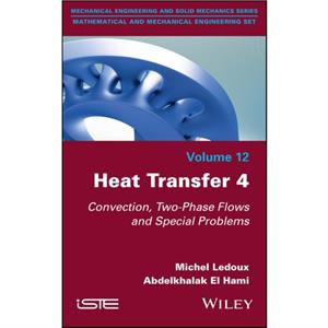 Heat Transfer 4 by El Hami & Abdelkhalak Universities at INSARouenNormandie & France